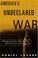 Cover of: America's Undeclared War