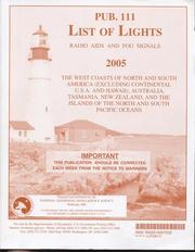 Cover of: List of Lights, Radio Aids and Fog Signals, 2005 (Pub. 111): West Coasts of North and South America, Australia, Tasmania, New Zealand, and the Islands ... (List of Lights, Radio Aids and Fog Signals)
