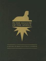 Cover of: In the Shadow of the Sphinx: A History of Army Counterintelligence