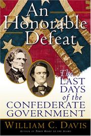 Cover of: An honorable defeat: the last days of the Confederate government