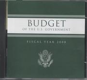 Cover of: Budget of the United States Government, Fiscal Year 2008 by Office of Management and Budget (U.S.)