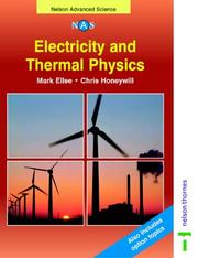 Cover of: Electricity and Thermal Physics (Nelson Advanced Science: Physics) by Mark Ellse, Chris Honeywill