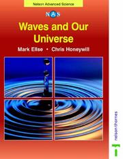 Cover of: Waves and Our Universe (Nelson Advanced Science) by Mark Ellse, Chris Honeywill