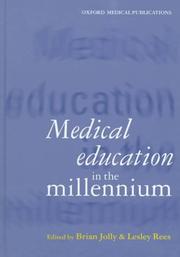 Cover of: Medical education in the millennium by edited by Brian Jolly and Lesley Rees.