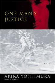 Cover of: One Man's Justice by Yoshimura, Akira