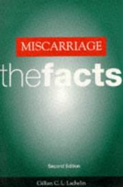 Miscarriage, the facts by Gillian C. L. Lachelin