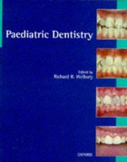 Paediatric dentistry by Richard Welbury