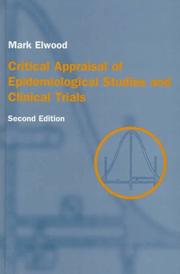 Cover of: Critical appraisal of epidemiological studies and clinical trials by J. Mark Elwood