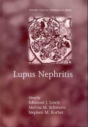 Lupus nephritis by Edmund J. Lewis, Melvin M. Schwartz