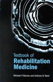 Cover of: Textbook of rehabilitation medicine by Barnes, Michael P.