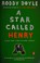 Cover of: A Star Called Henry