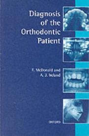 Diagnosis of the orthodontic patient by F. McDonald