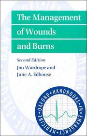 Cover of: The management of wounds and burns by Jim Wardrope