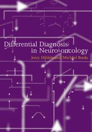 Differential diagnosis in neuro-oncology by J. Hildebrand, M. Brada