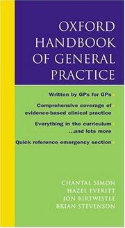 Oxford handbook of general practice by Chantal Simon, Brian Stevenson, Hazel Everitt, John Birtwhistle