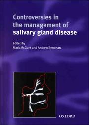Controversies in the management of salivary gland disease by Mark McGurk