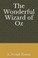 Cover of: The Wonderful Wizard of Oz