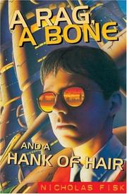 Cover of: A Rag, a Bone and a Hank of Hair (Oxford Children's Modern Classics) by Nicholas Fisk