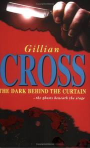 Cover of: The Dark Behind the Curtain by Gillian Cross