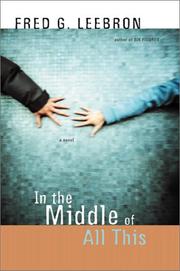 Cover of: In the middle of all this by Fred Leebron