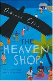 Cover of: The Heaven Shop by Deborah Ellis