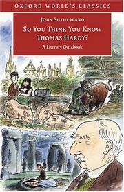 Cover of: So You Think You Know Thomas Hardy?: A Literary Quizbook (Oxford World's Classics)