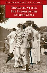 Cover of: The Theory of the Leisure Class | Thorstein Veblen