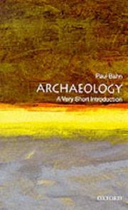 Archaeology by Paul G. Bahn, Paul Bahn