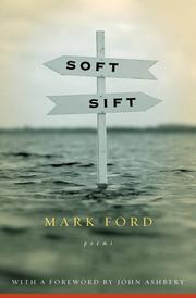 Cover of: Soft Sift by Mark Ford, Mark Ford