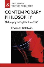 Cover of: Contemporary philosophy: Philosophy in English since 1945 by Baldwin, Thomas