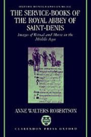 Cover of: The service-books of the Royal Abbey of Saint-Denis by Anne Walters Robertson