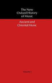 Cover of: The New Oxford History of Music: Volume I: Ancient and Oriental Music (New Oxford History of Music, Vol.1)