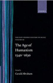 Cover of: The New Oxford History of Music: Volume IV: The Age of Humanism 1540-1630 (The New Oxford History of Music, Vol.4)