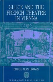 Cover of: Gluck and the French theatre in Vienna
