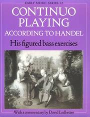 Cover of: Continuo Playing According to Handel: His Figured Bass Exercises (Early Music Series, No. 12)