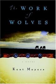 The work of wolves by Kent Meyers