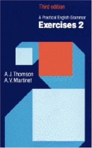 A Practical English Grammar by A. J. Thomson, A. V. Martinet