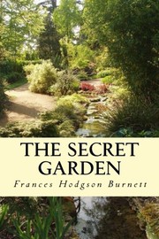 The Secret Garden by James Howe, Frances Hodgson Burnett, Anne Collins, Annabel Large