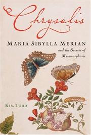 Cover of: Chrysalis: Maria Sibylla Merian and the Secrets of Metamorphosis