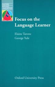 Cover of: Focus on the language learner: approaches to identifying and meeting the needs of second language learners
