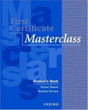 Cover of: First Certificate Masterclass Student's Book New Edition (First Certificate Masterclass) by Simon Haines, Barbara Stewart