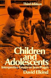 Cover of: Children and adolescents: interpretive essays on Jean Piaget