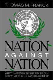 Cover of: Nation against nation: what happened to the U.N. dream and what the U.S. can do about it