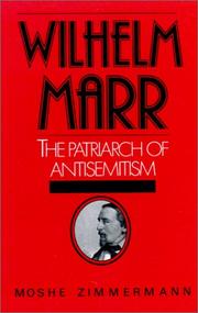 Cover of: Wilhelm Marr, the patriarch of antisemitism by Mosche Zimmermann