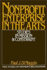 Cover of: Nonprofit Enterprise in the Arts: Studies in Mission and Constraint (Yale Studies on Nonprofit Organizations)