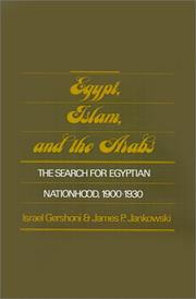 Cover of: Egypt, Islam, and the Arabs: the search for Egyptian nationhood, 1900-1930