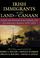 Cover of: Irish Immigrants in the Land of Canaan