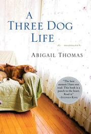 A three dog life by Abigail Thomas