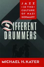 Cover of: Different drummers: jazz in the culture of Nazi Germany