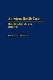 Cover of: American health care: realities, rights, and reforms